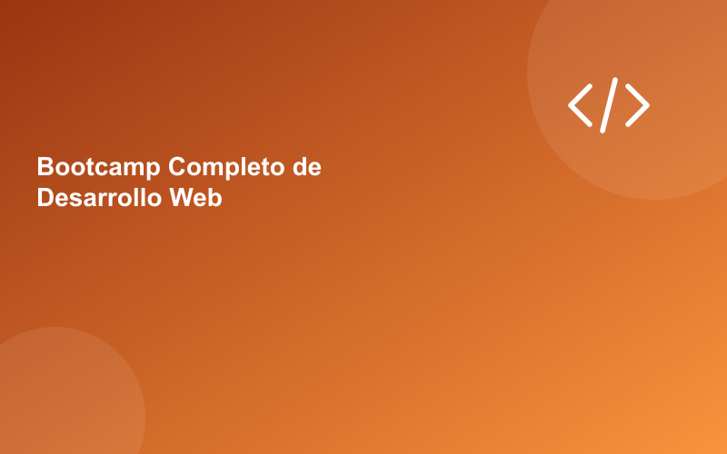 Bootcamp Completo de Desarrollo Web